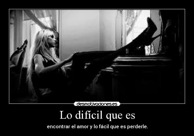 Lo difícil que es - 