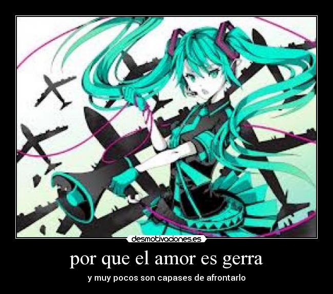 carteles amor miku hatsune love war desmotivaciones