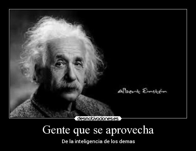 ¿Cómo se le dice a una persona que se aprovecha?