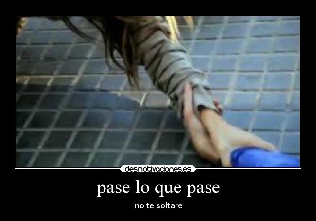 pase lo que pase -