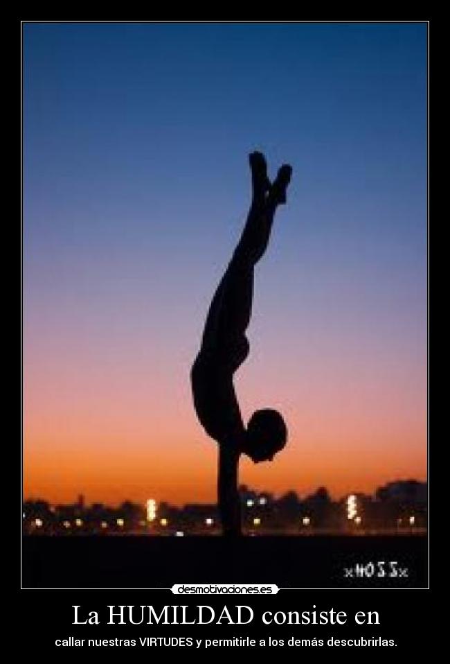 La HUMILDAD consiste en - 