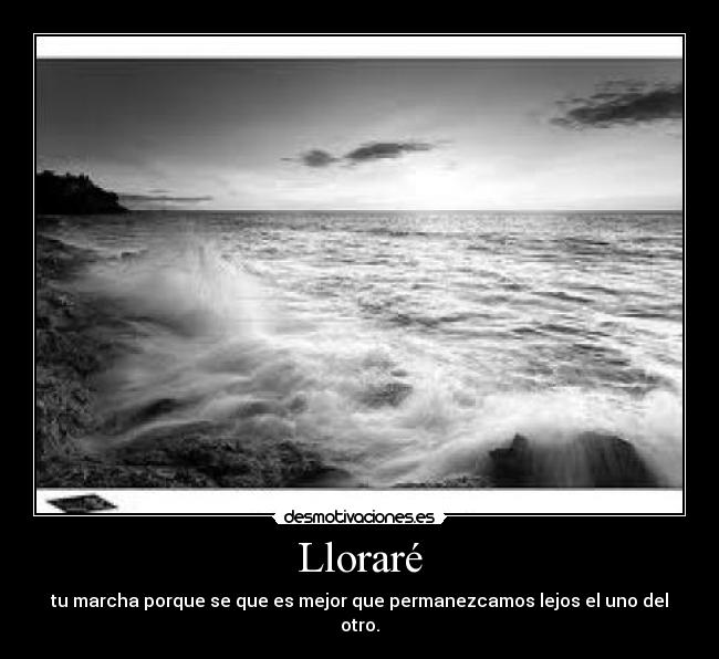 Lloraré -