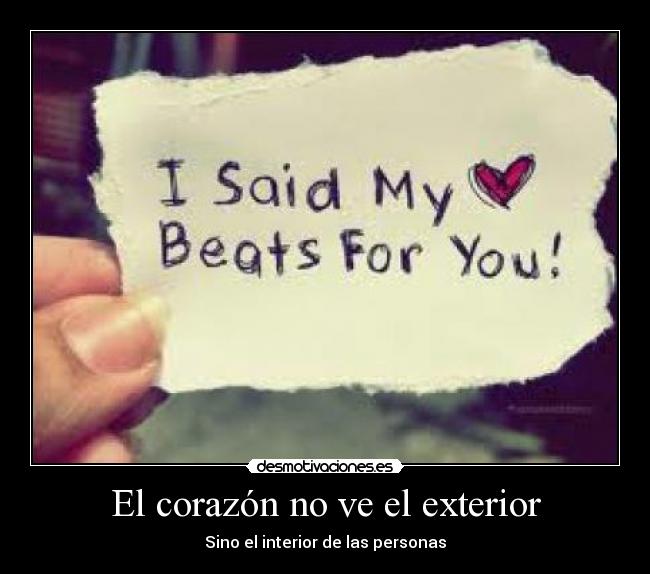 El corazón no ve el exterior - Sino el interior de las personas