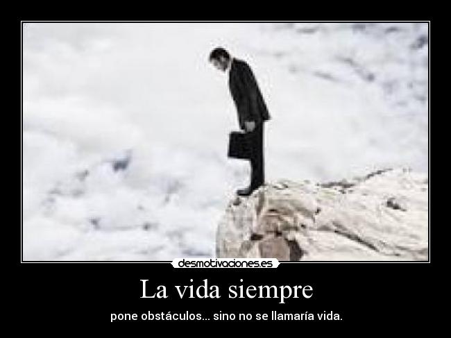 La vida siempre -