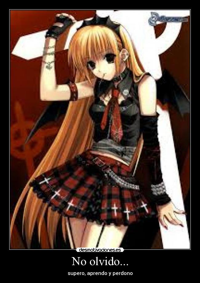 No olvido... - supero, aprendo y perdono