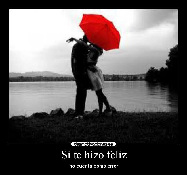 Si te hizo feliz -