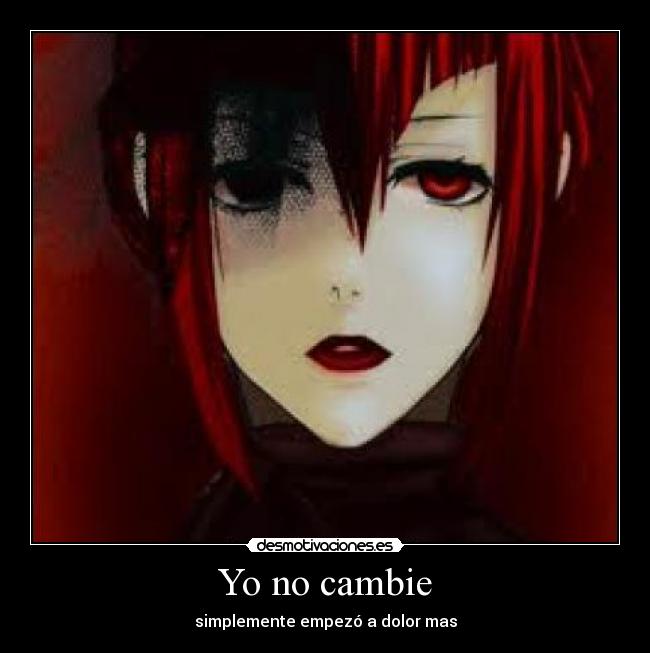 Yo no cambie - simplemente empezó a dolor mas