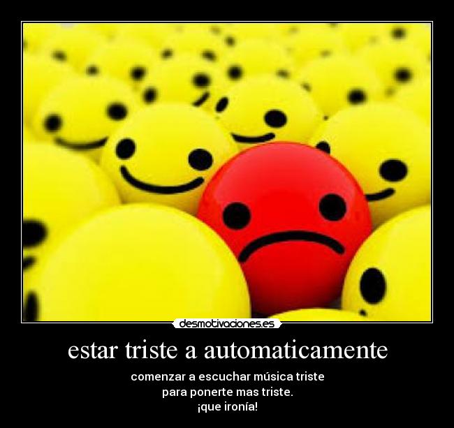 estar triste a automaticamente - 