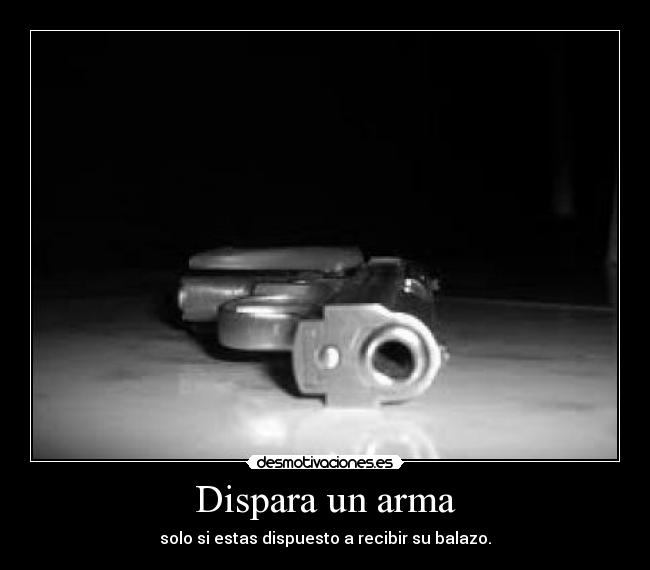 Dispara un arma -