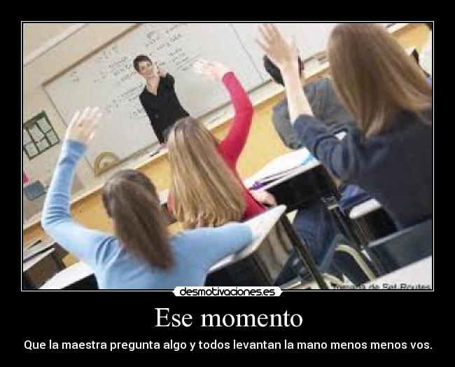 Ese momento -