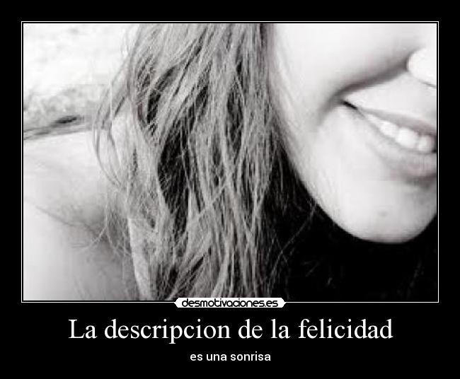 La descripcion de la felicidad - es una sonrisa