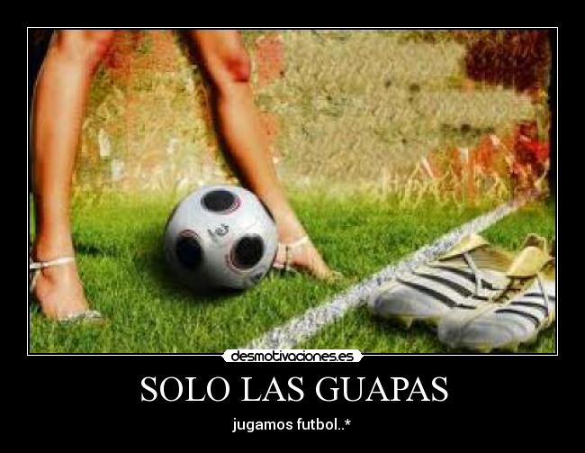SOLO LAS GUAPAS - 