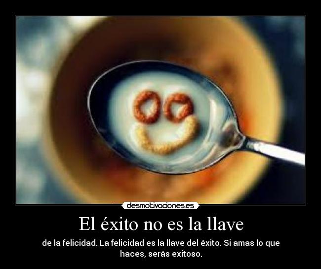 El éxito no es la llave -