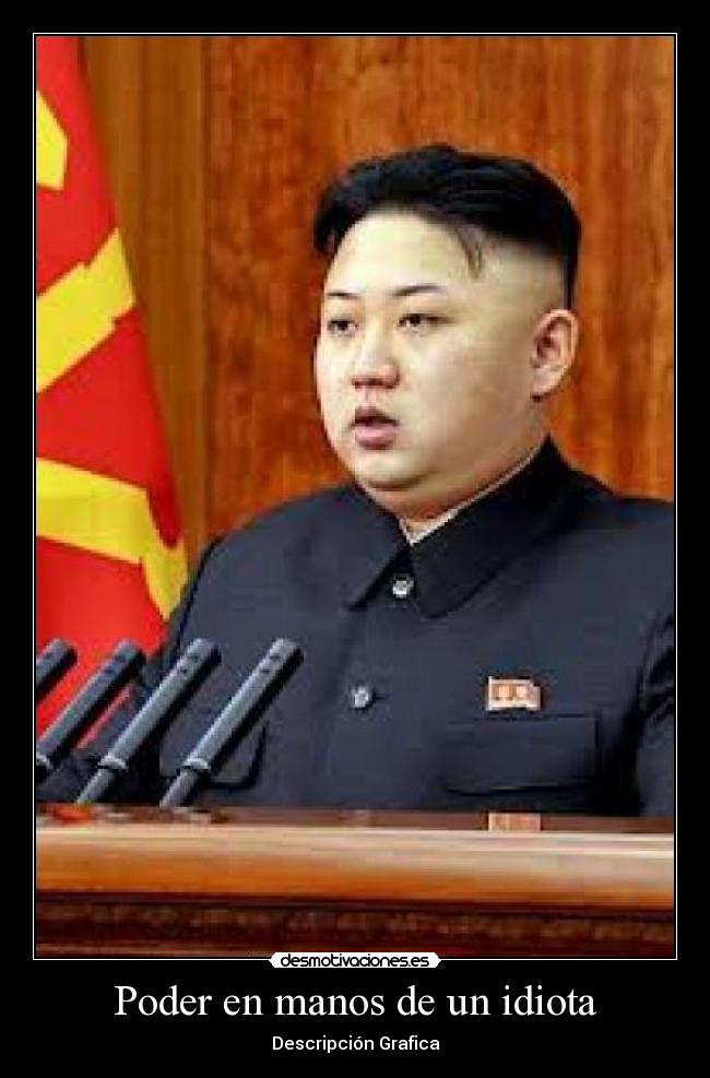 Poder en manos de un idiota - 