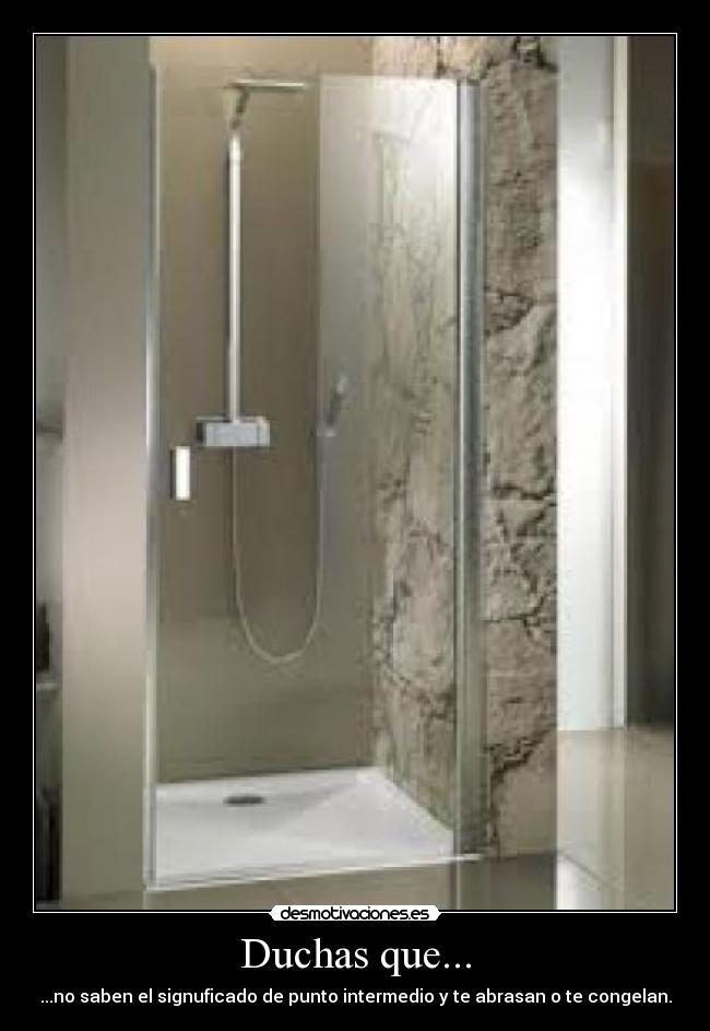 Duchas que... - 