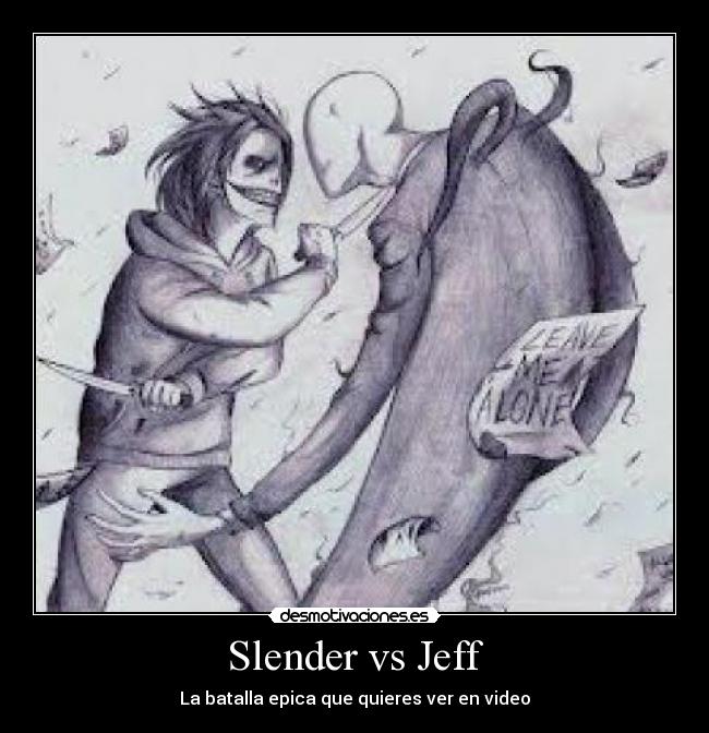 Slender vs Jeff -