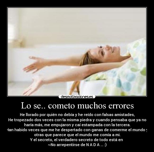 Lo se.. cometo muchos errores - 
