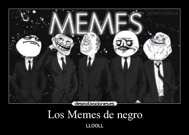 Los Memes de negro - 