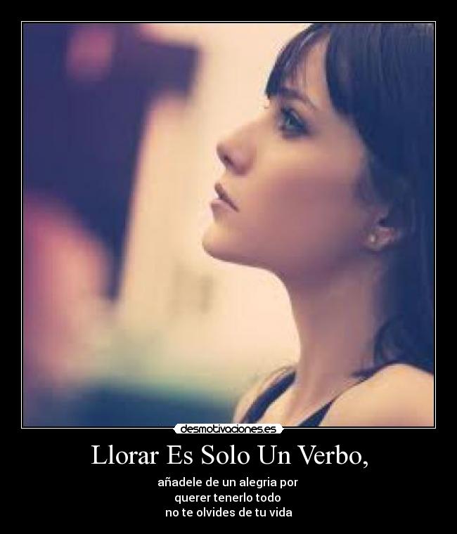 Llorar Es Solo Un Verbo, -