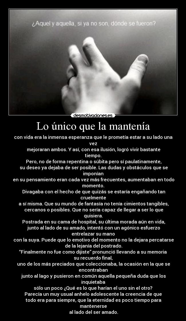 Lo único que la mantenía -