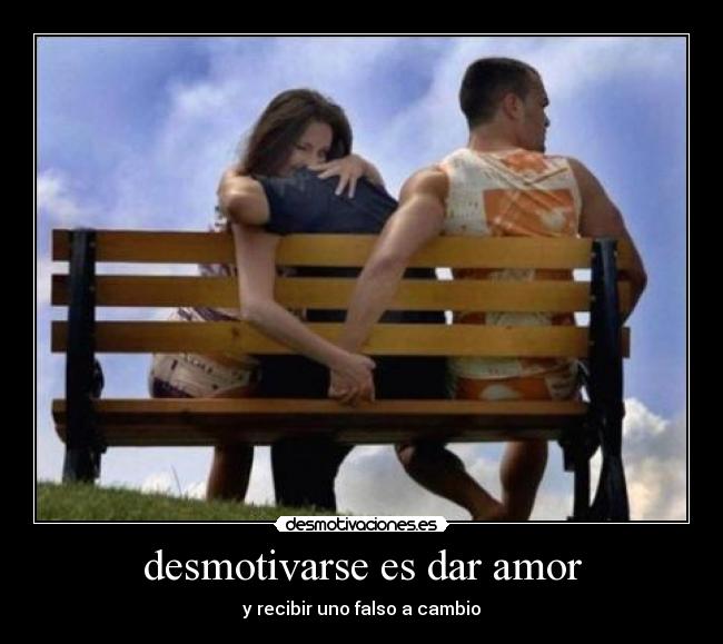 desmotivarse es dar amor - 