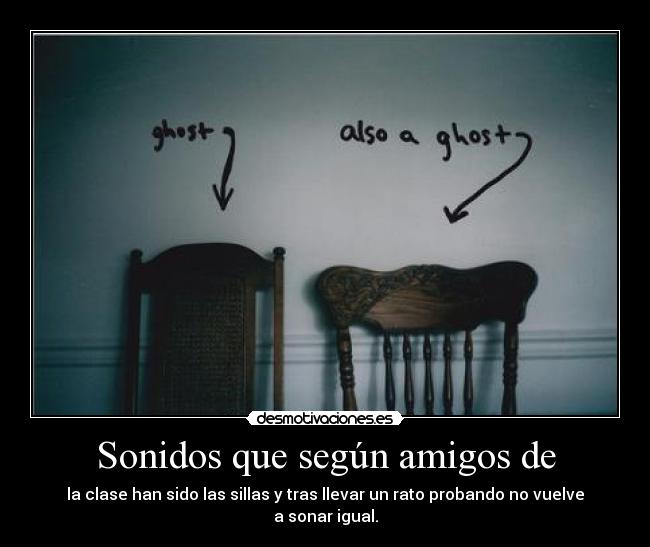 carteles amigos fantasma que eres hahahaha desmotivaciones