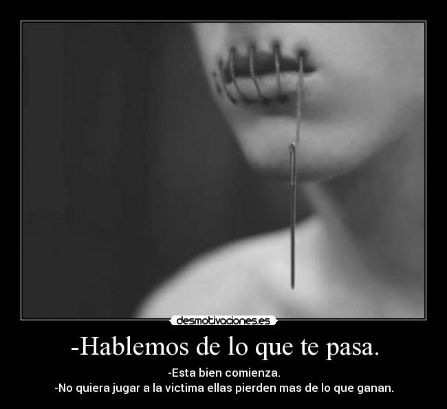-Hablemos de lo que te pasa. - 