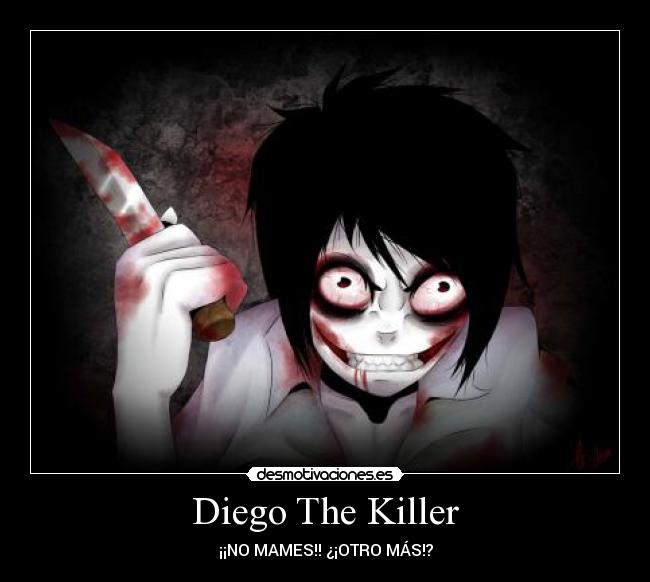 Diego The Killer -