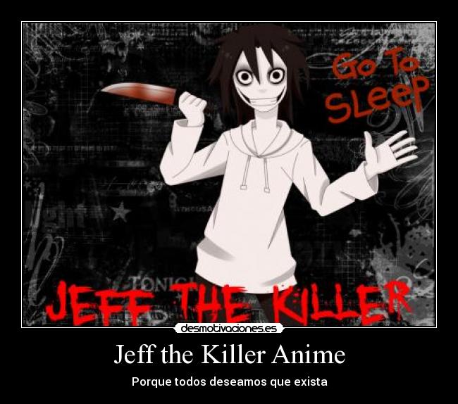 Jeff the Killer Anime - Porque todos deseamos que exista