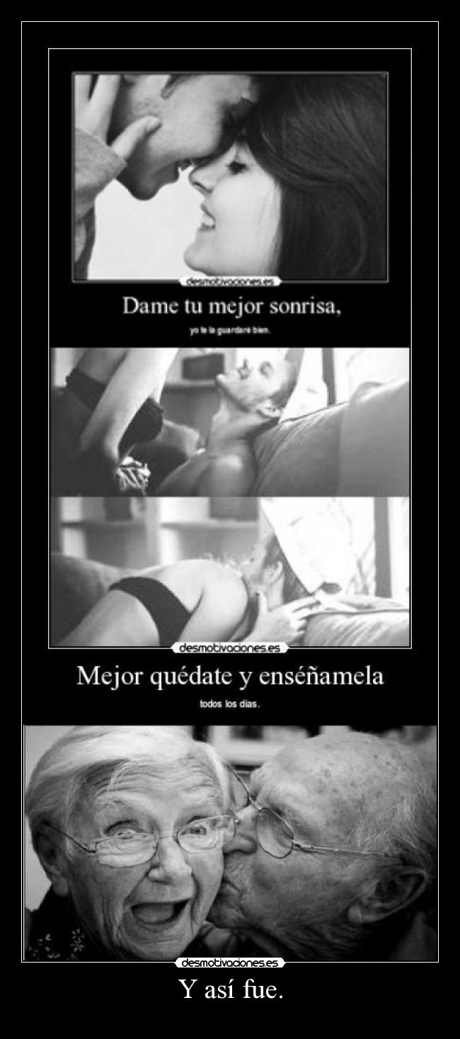 Y así fue. - 