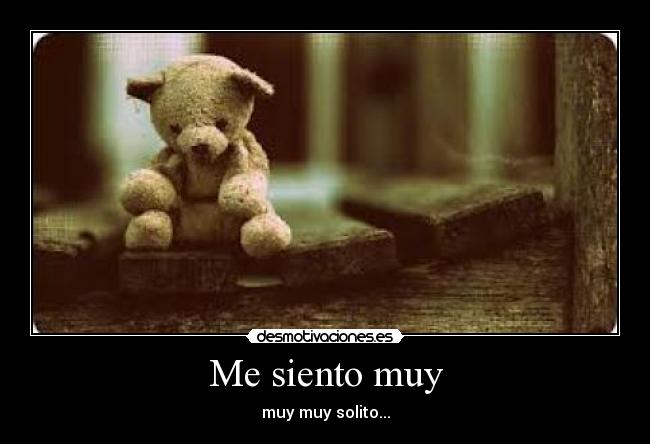 Me siento muy -