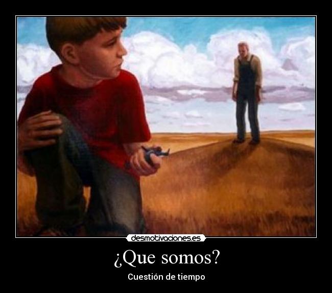 ¿Que somos? -