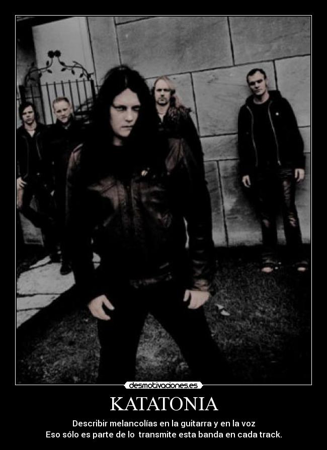 KATATONIA - Describir melancolías en la guitarra y en la voz
Eso sólo es parte de lo transmite esta banda en cada track.