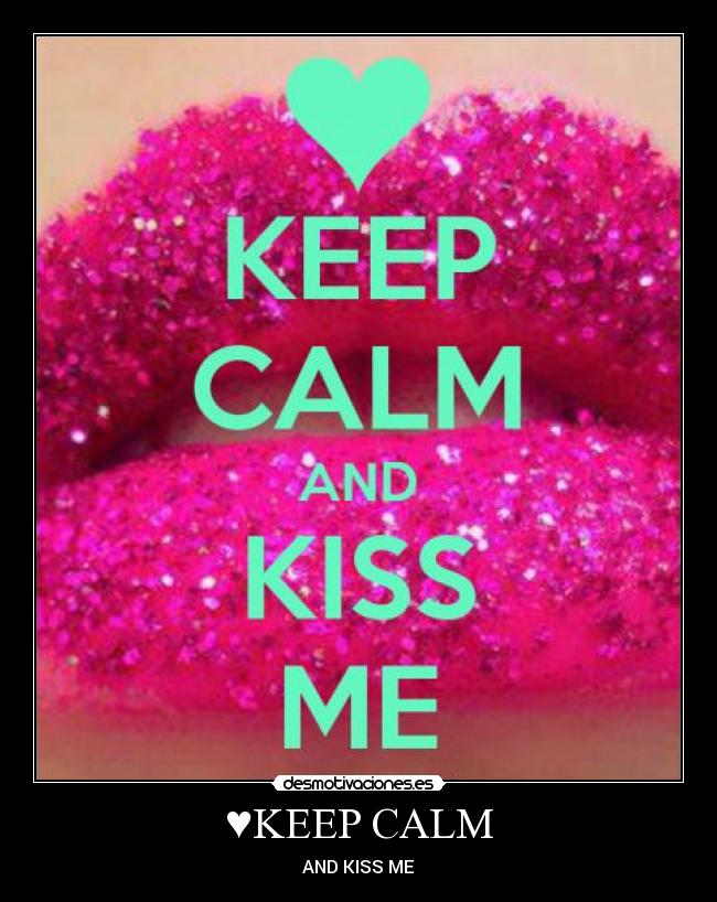 ♥KEEP CALM -