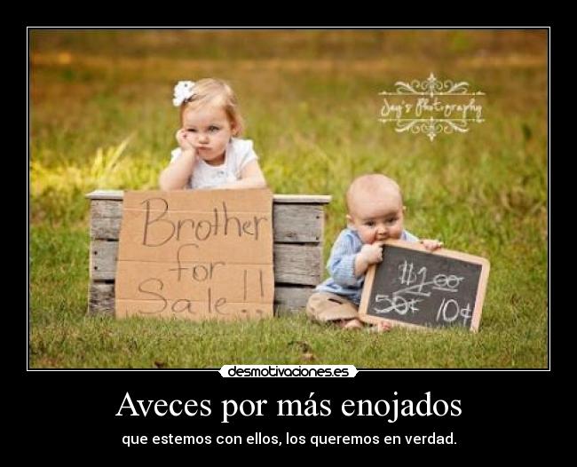 Aveces por más enojados | Desmotivaciones Aveces por más enojados | Desmotivaciones