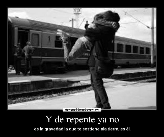 Y de repente ya no - 