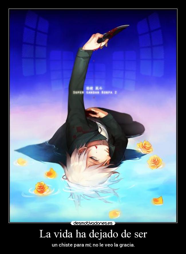 La vida ha dejado de ser -