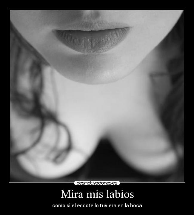 Mira mis labios - 