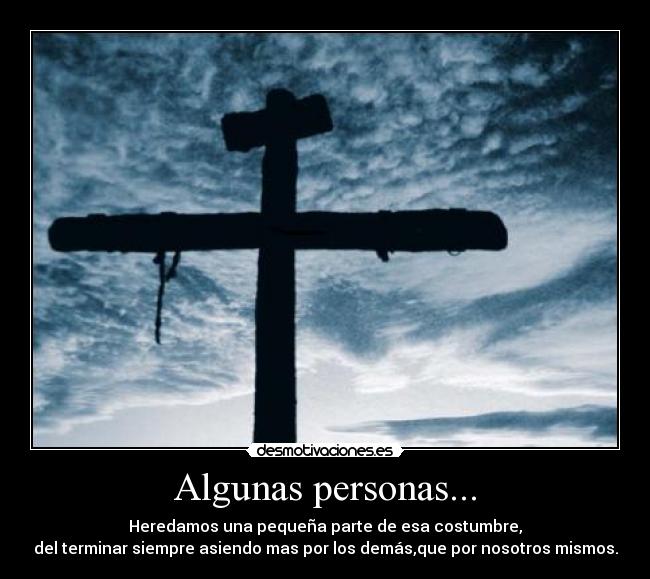 Algunas personas... -