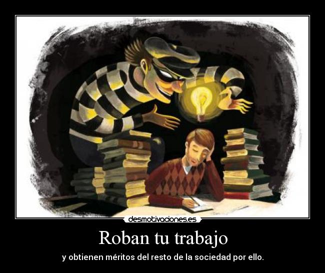 Roban tu trabajo -