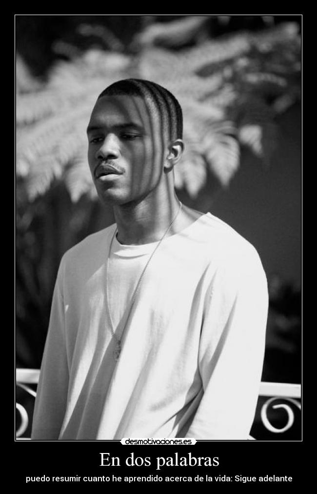 En dos palabras - puedo resumir cuanto he aprendido acerca de la vida: Sigue adelante