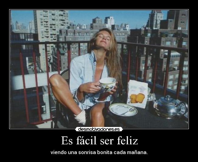 Es fácil ser feliz - 