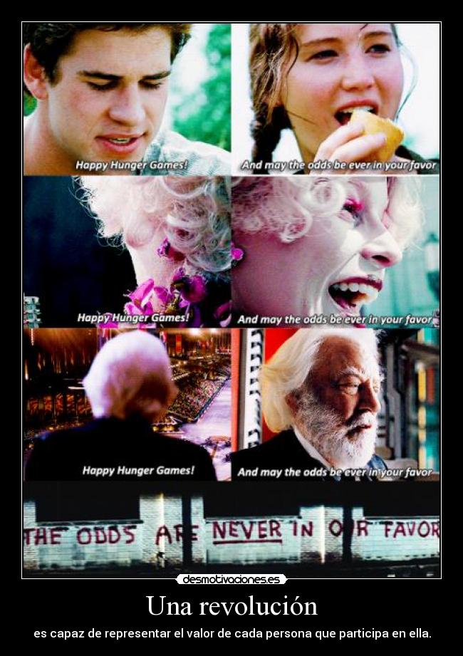 Una revolución - es capaz de representar el valor de cada persona que participa en ella.