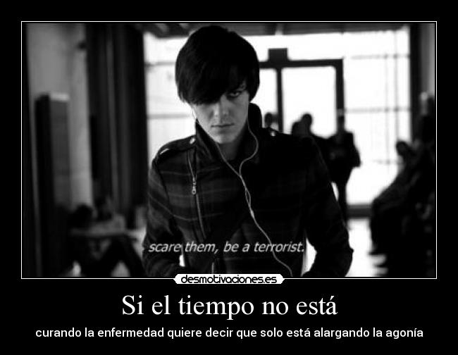 Si el tiempo no está - 