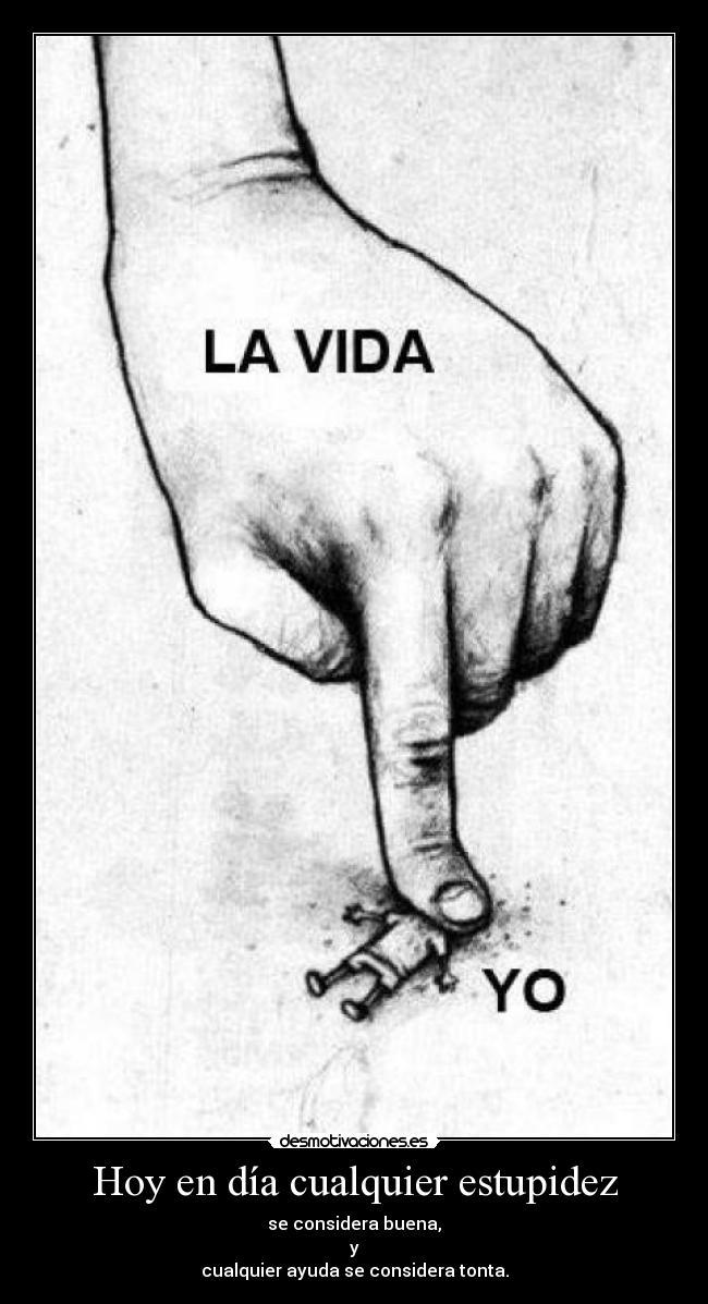 Hoy en día cualquier estupidez -