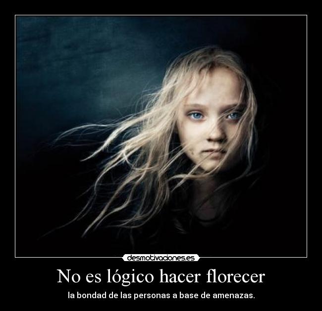 No es lógico hacer florecer -