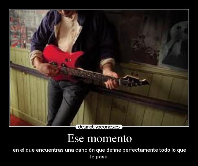 Ese momento -