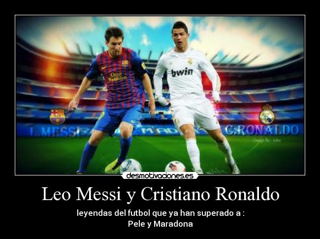 Leo Messi y Cristiano Ronaldo -