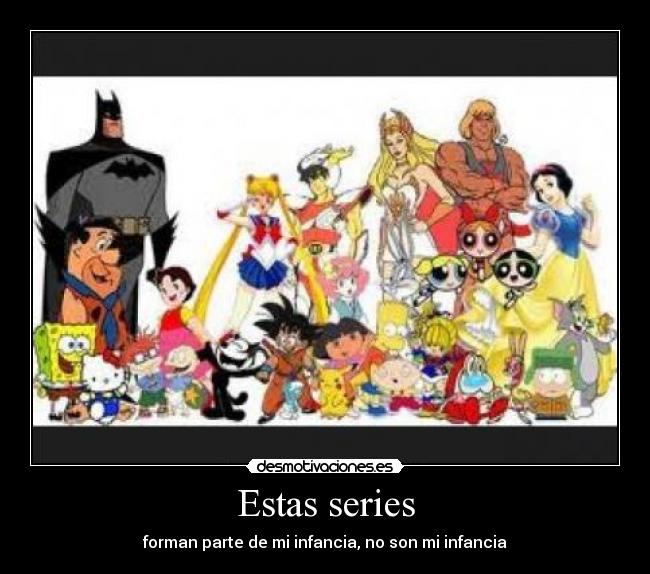 Estas series -