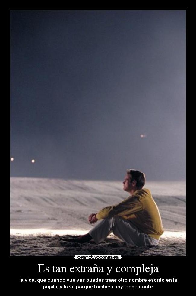 Es tan extraña y compleja - 